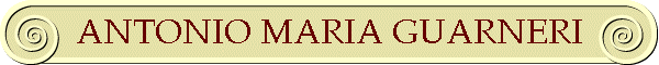 ANTONIO MARIA GUARNERI